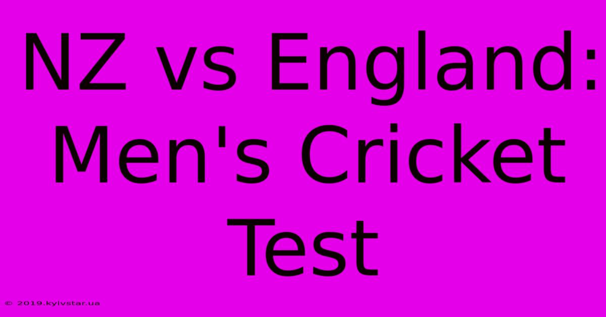 NZ Vs England: Men's Cricket Test