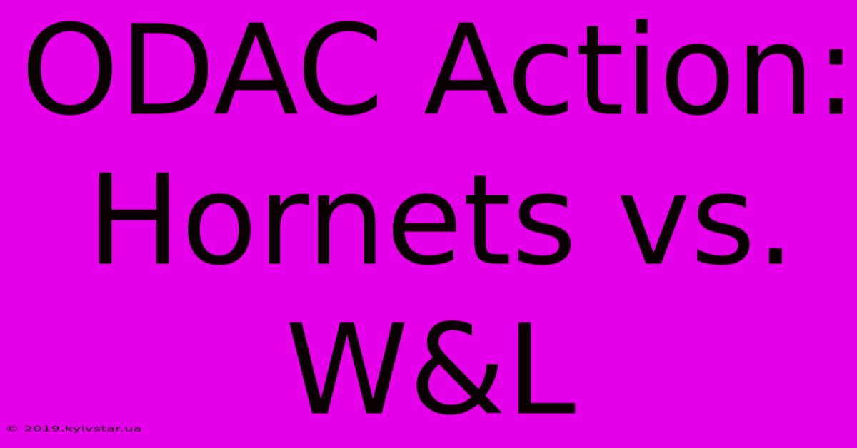 ODAC Action: Hornets Vs. W&L