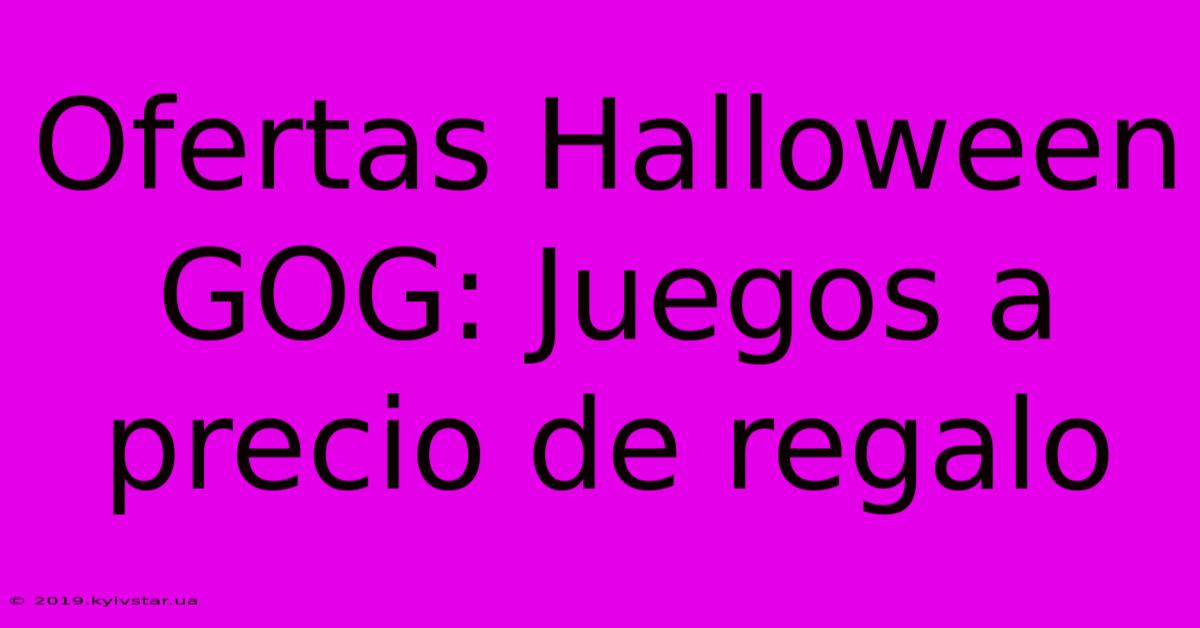 Ofertas Halloween GOG: Juegos A Precio De Regalo