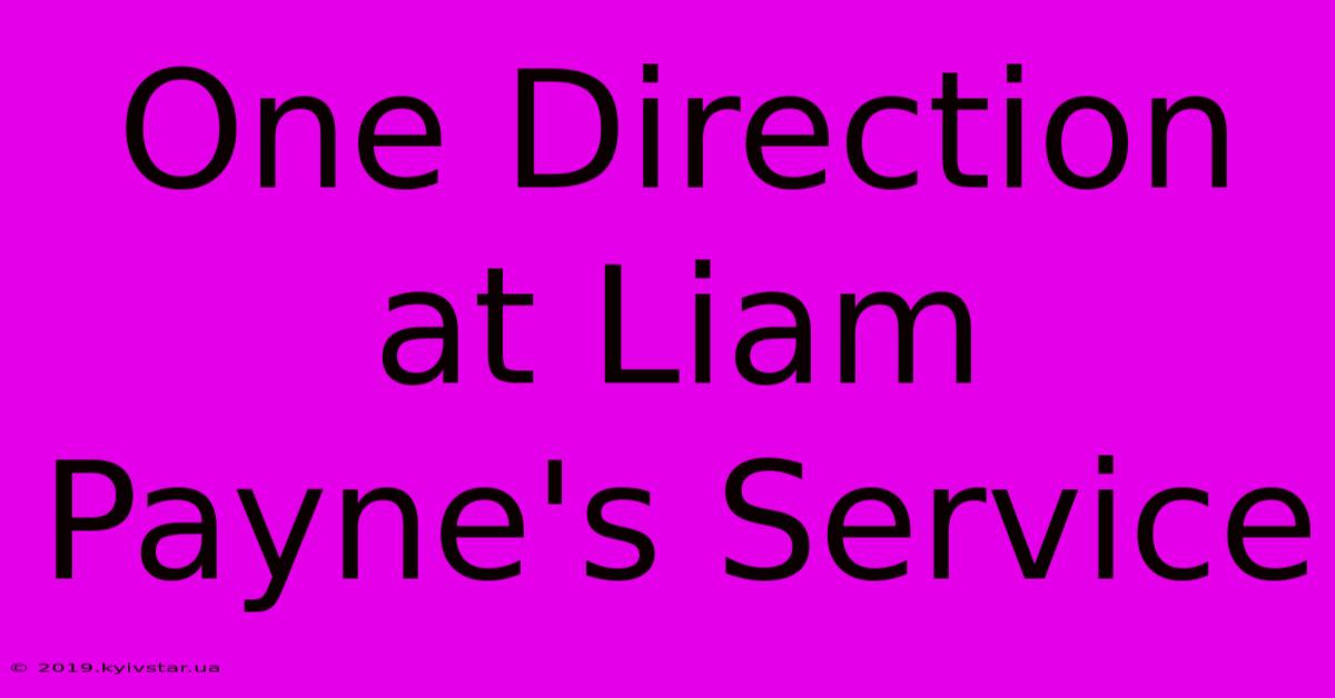 One Direction At Liam Payne's Service