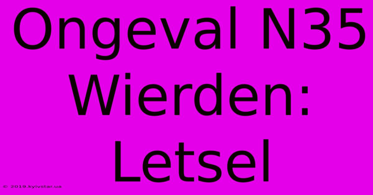 Ongeval N35 Wierden: Letsel