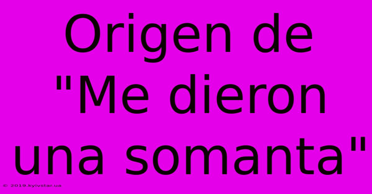 Origen De 