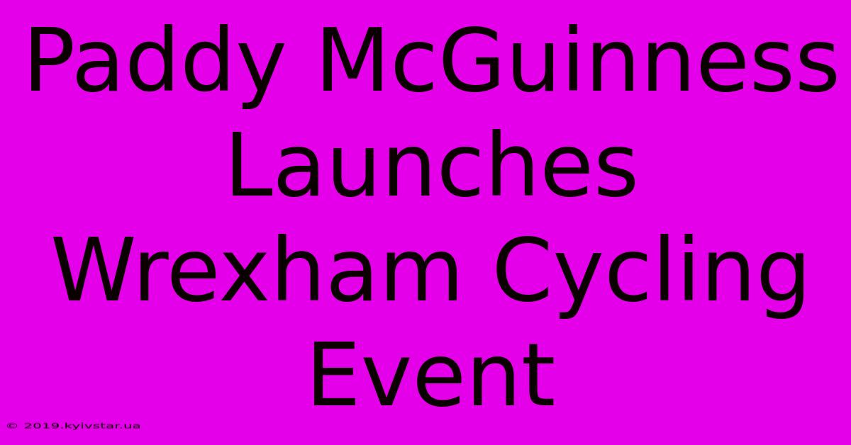 Paddy McGuinness Launches Wrexham Cycling Event