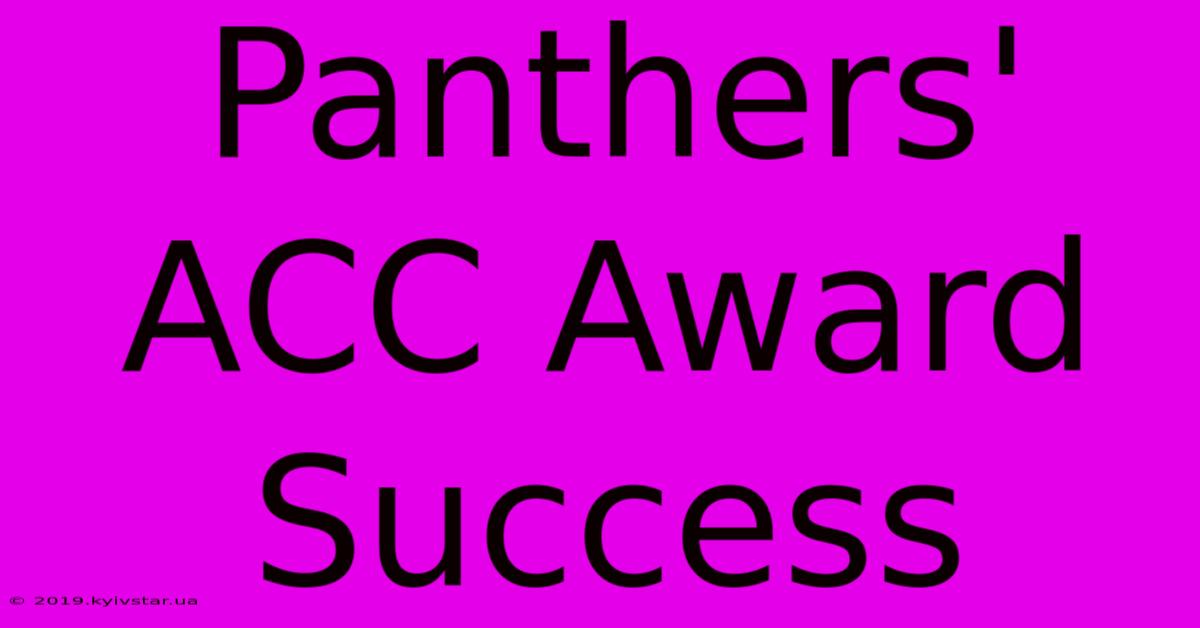 Panthers' ACC Award Success