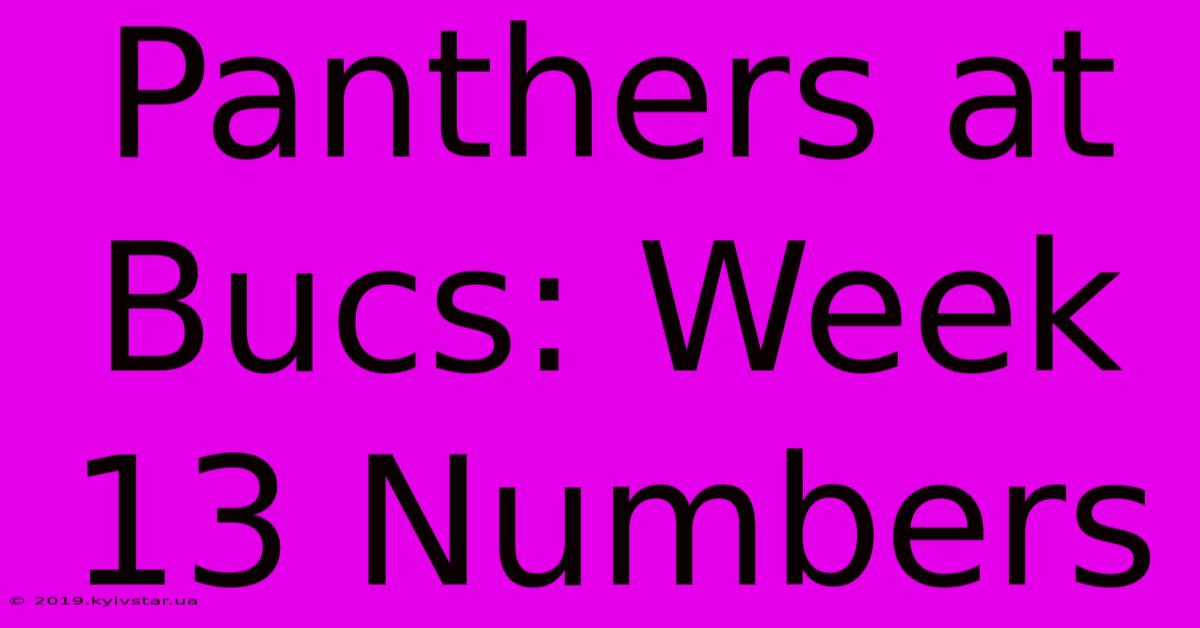 Panthers At Bucs: Week 13 Numbers