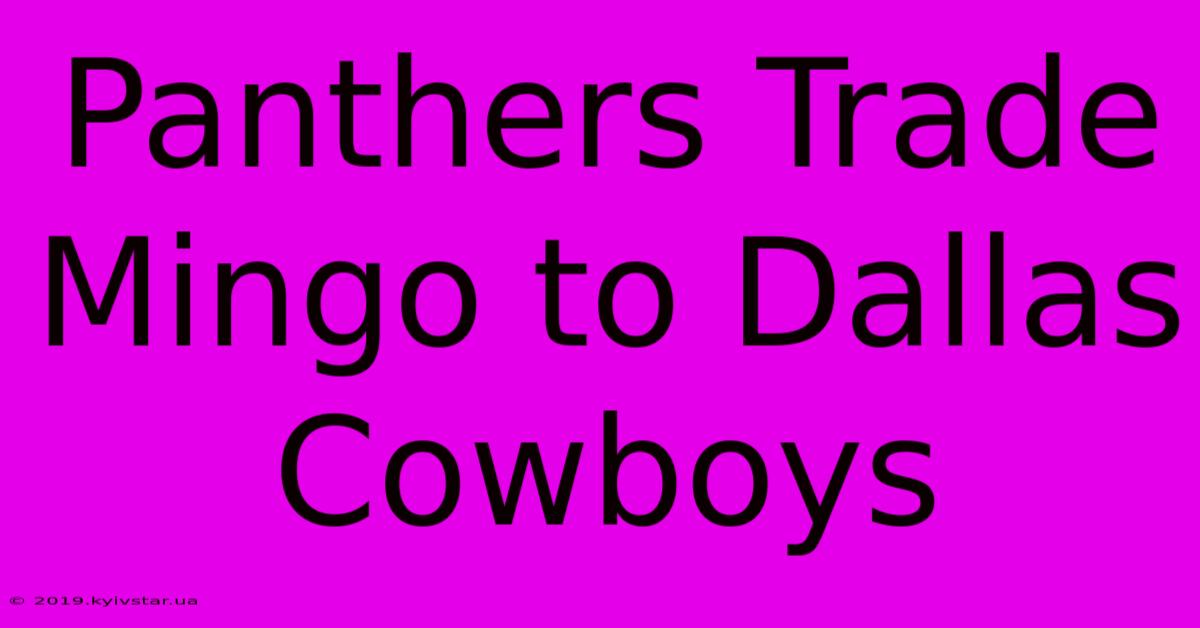 Panthers Trade Mingo To Dallas Cowboys