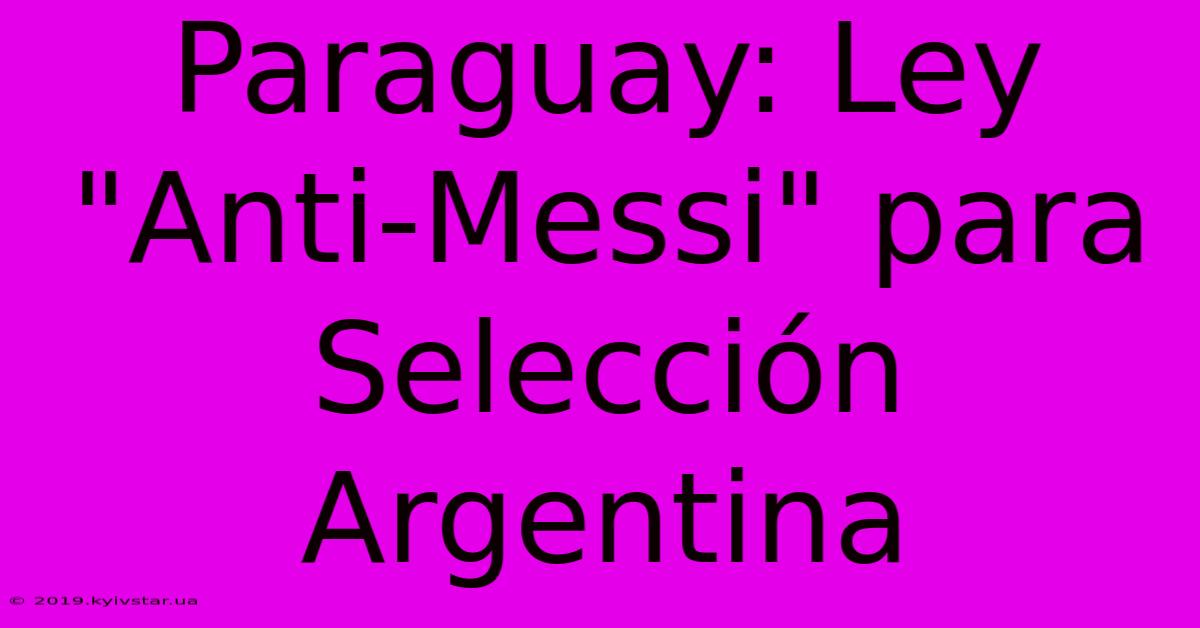 Paraguay: Ley 