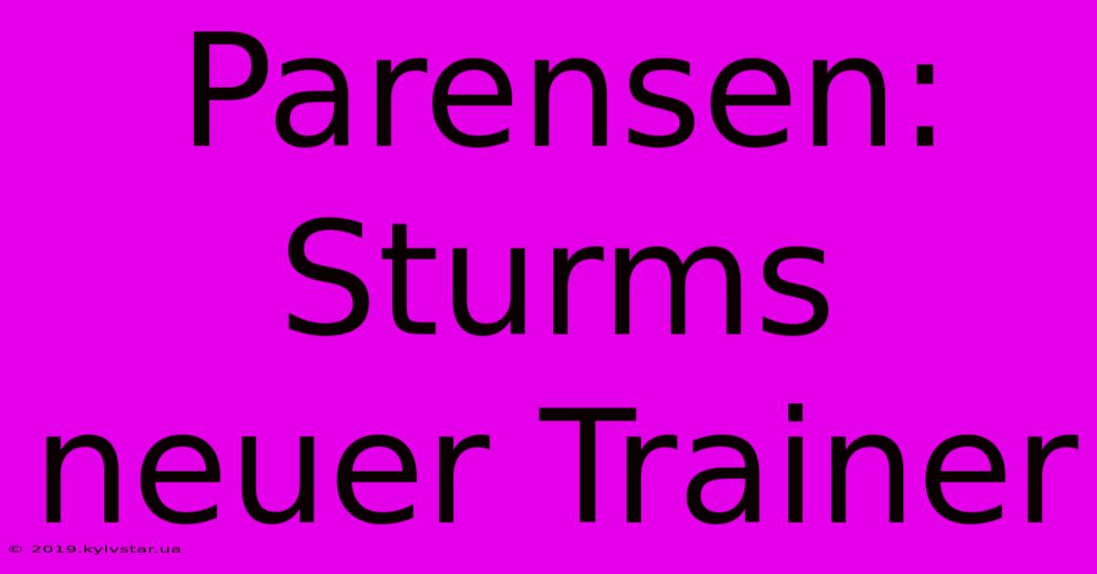 Parensen: Sturms Neuer Trainer