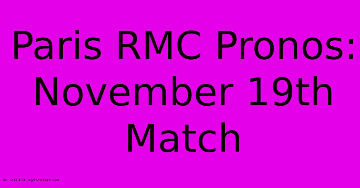 Paris RMC Pronos: November 19th Match