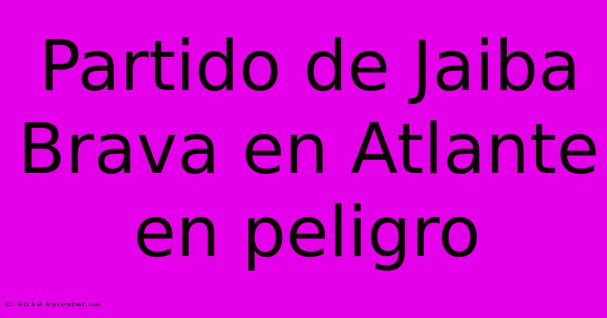 Partido De Jaiba Brava En Atlante En Peligro