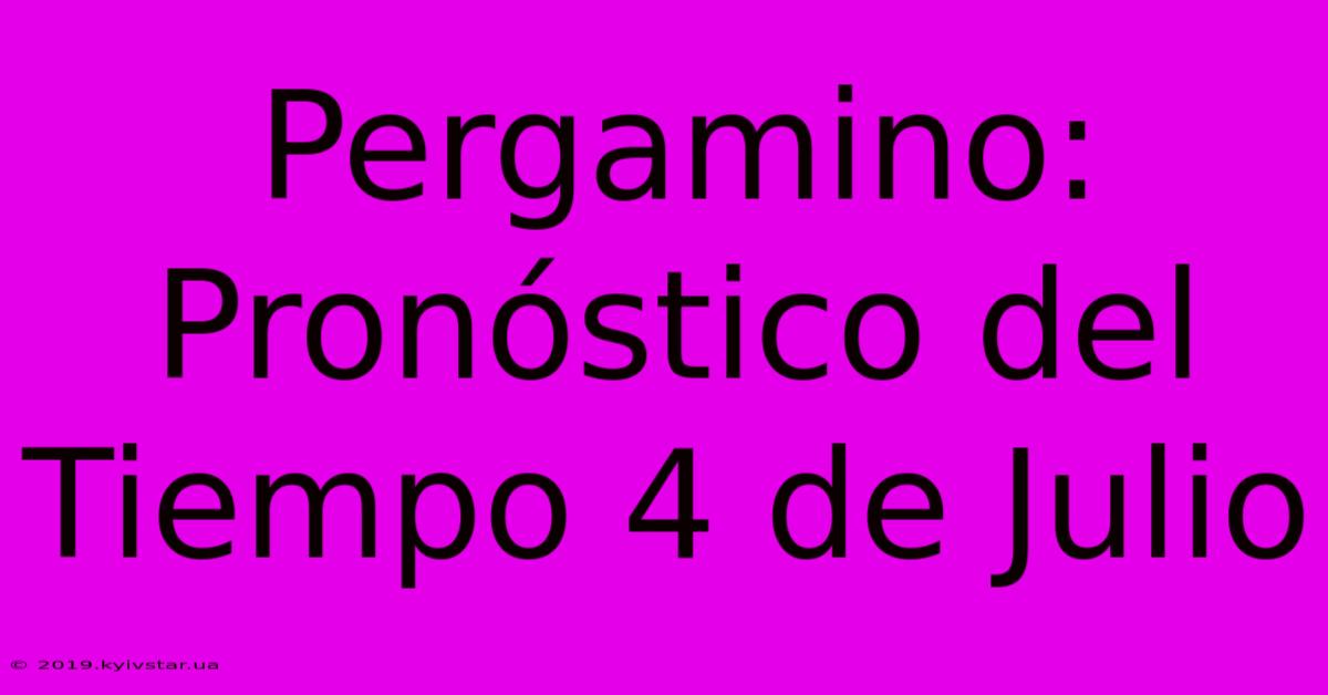 Pergamino: Pronóstico Del Tiempo 4 De Julio