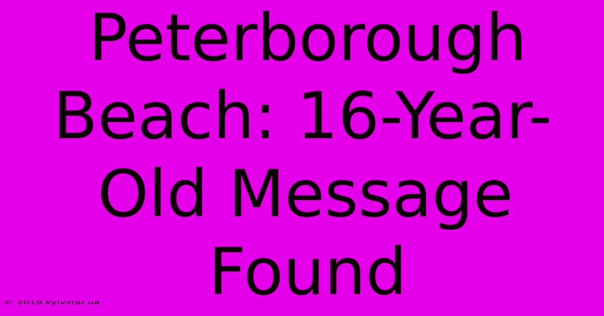 Peterborough Beach: 16-Year-Old Message Found