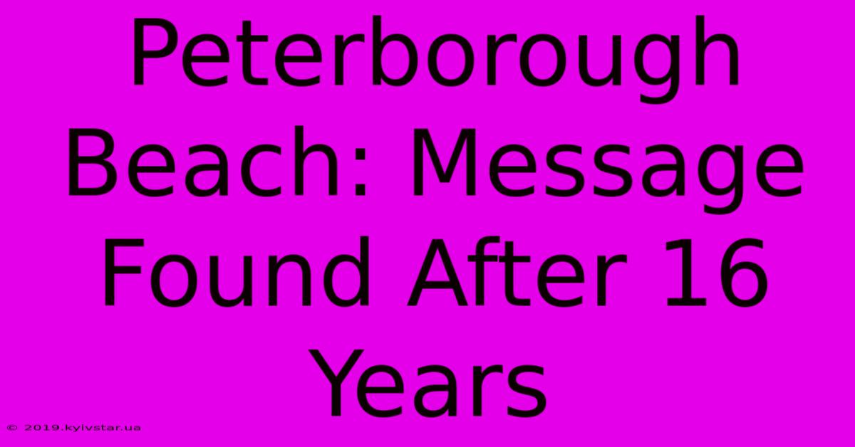 Peterborough Beach: Message Found After 16 Years