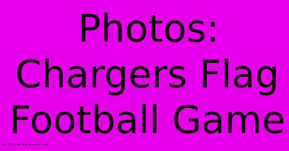 Photos: Chargers Flag Football Game