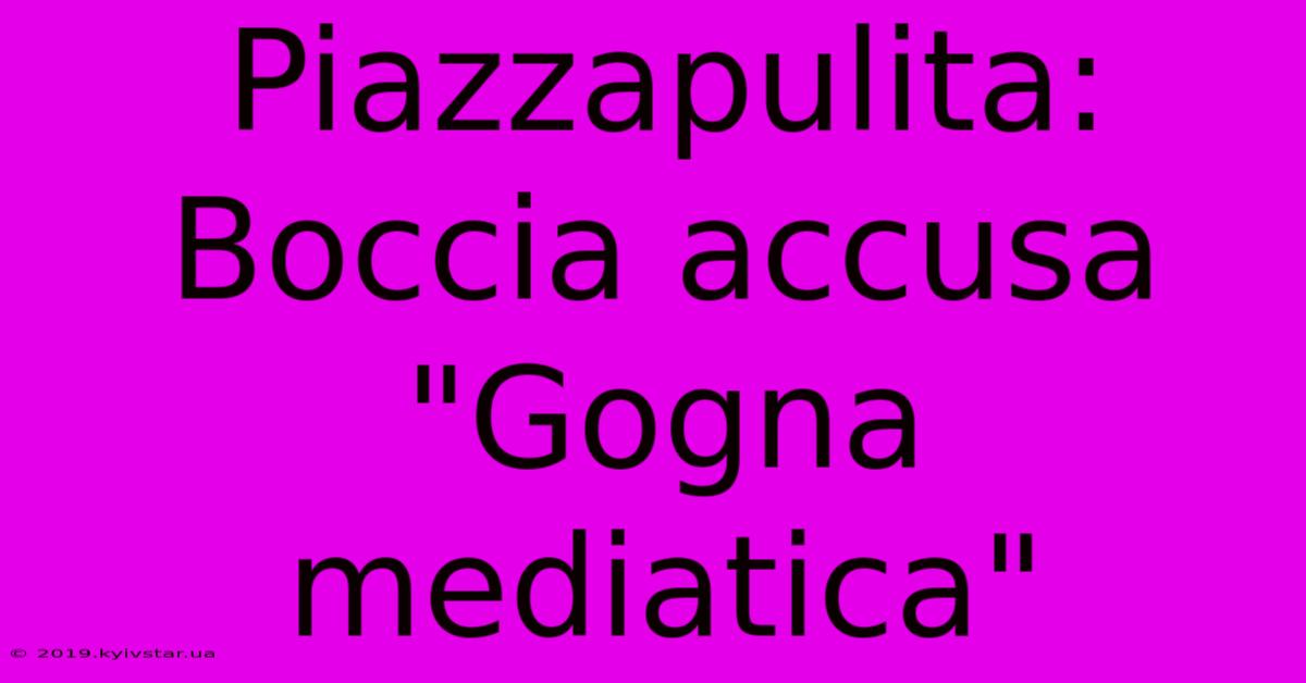 Piazzapulita: Boccia Accusa 