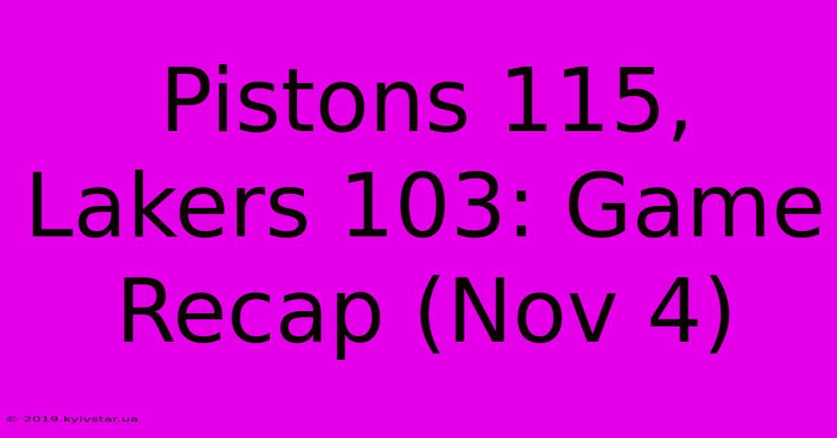 Pistons 115, Lakers 103: Game Recap (Nov 4)