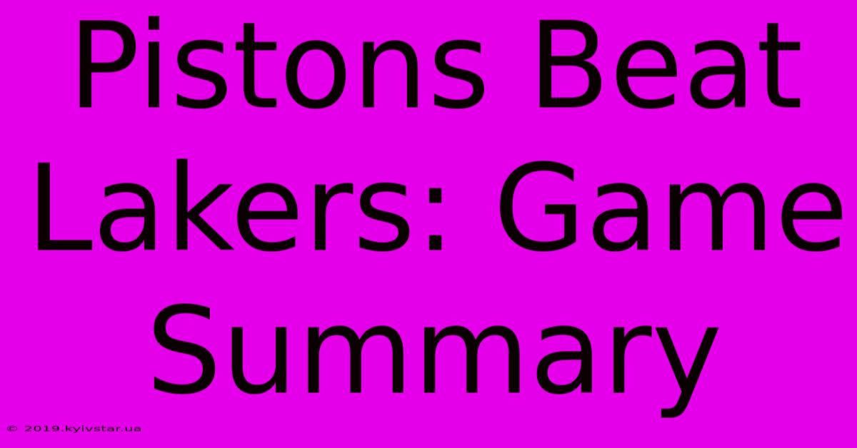 Pistons Beat Lakers: Game Summary