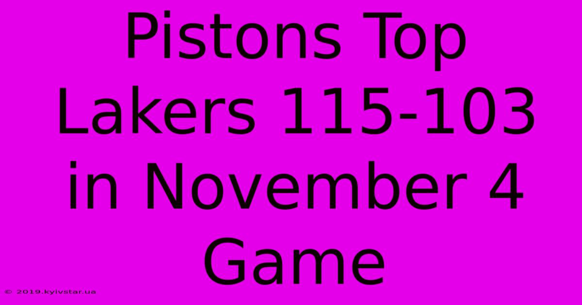 Pistons Top Lakers 115-103 In November 4 Game