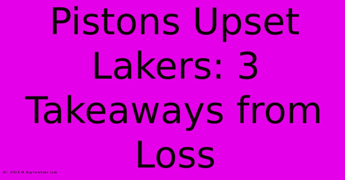 Pistons Upset Lakers: 3 Takeaways From Loss