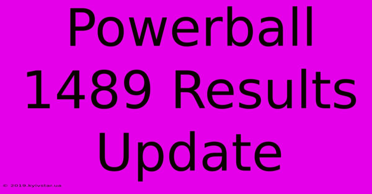 Powerball 1489 Results Update