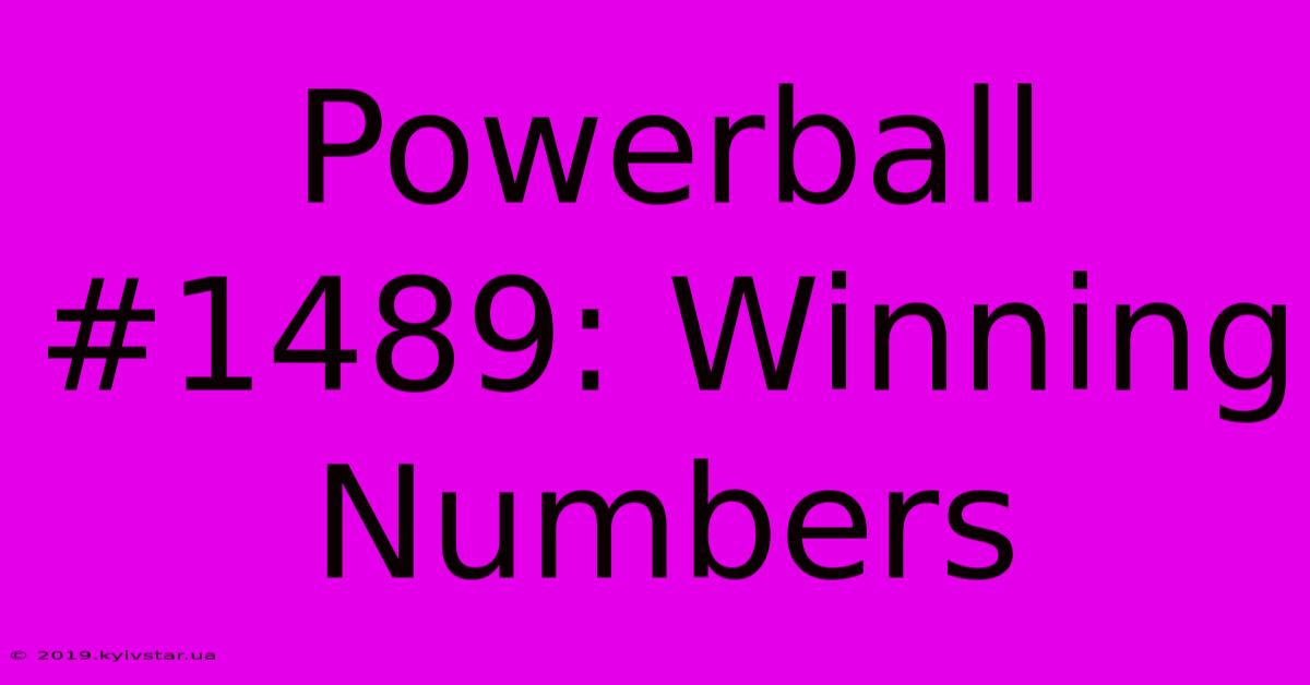 Powerball #1489: Winning Numbers