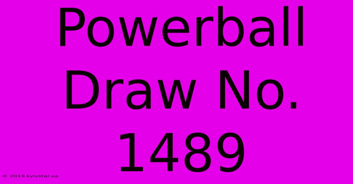 Powerball Draw No. 1489