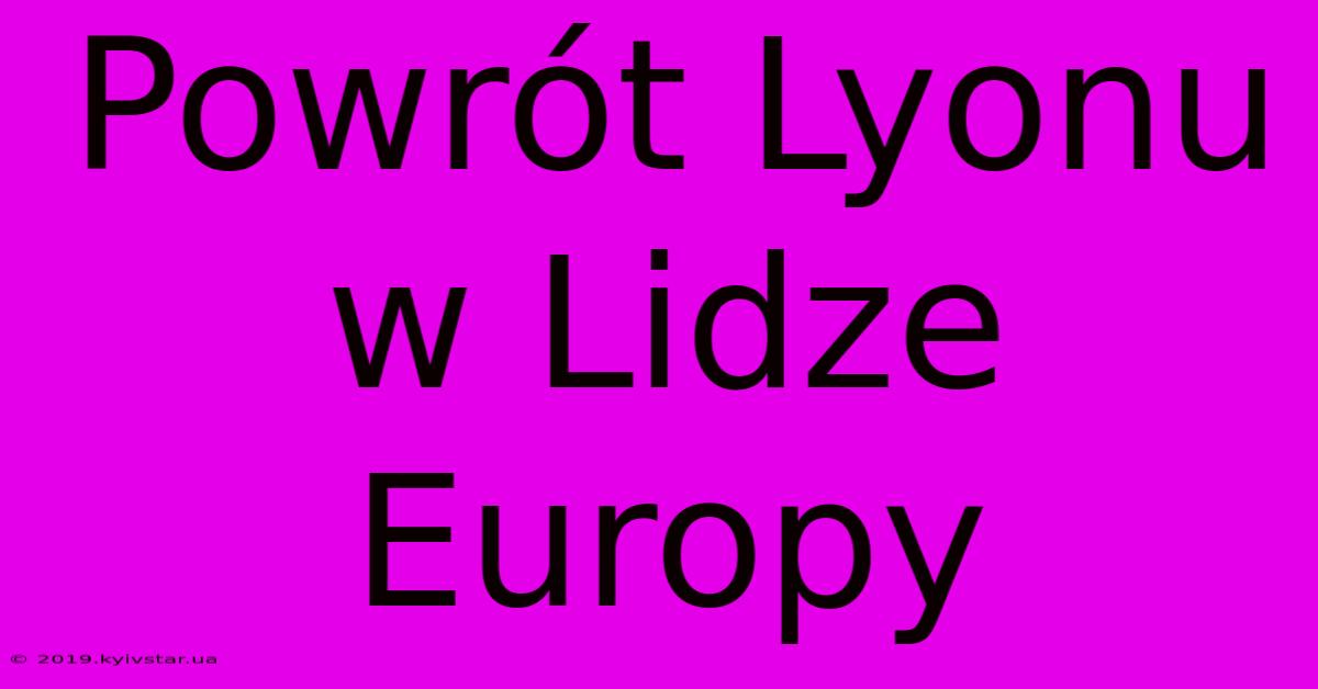 Powrót Lyonu W Lidze Europy