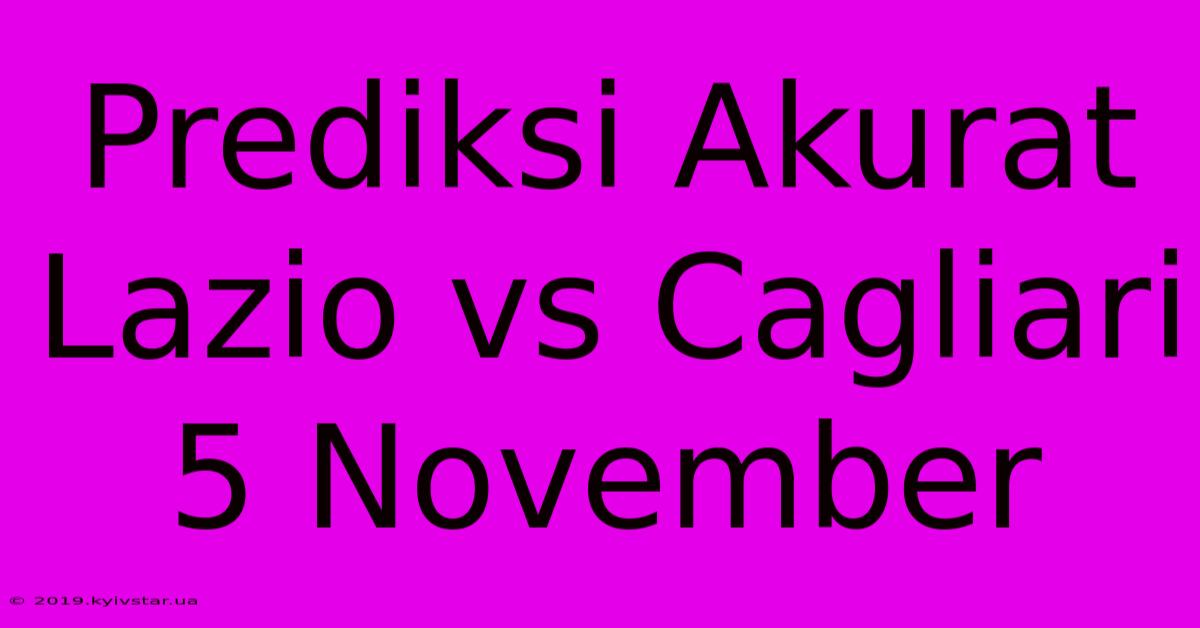 Prediksi Akurat Lazio Vs Cagliari 5 November