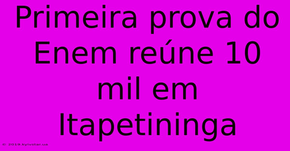 Primeira Prova Do Enem Reúne 10 Mil Em Itapetininga