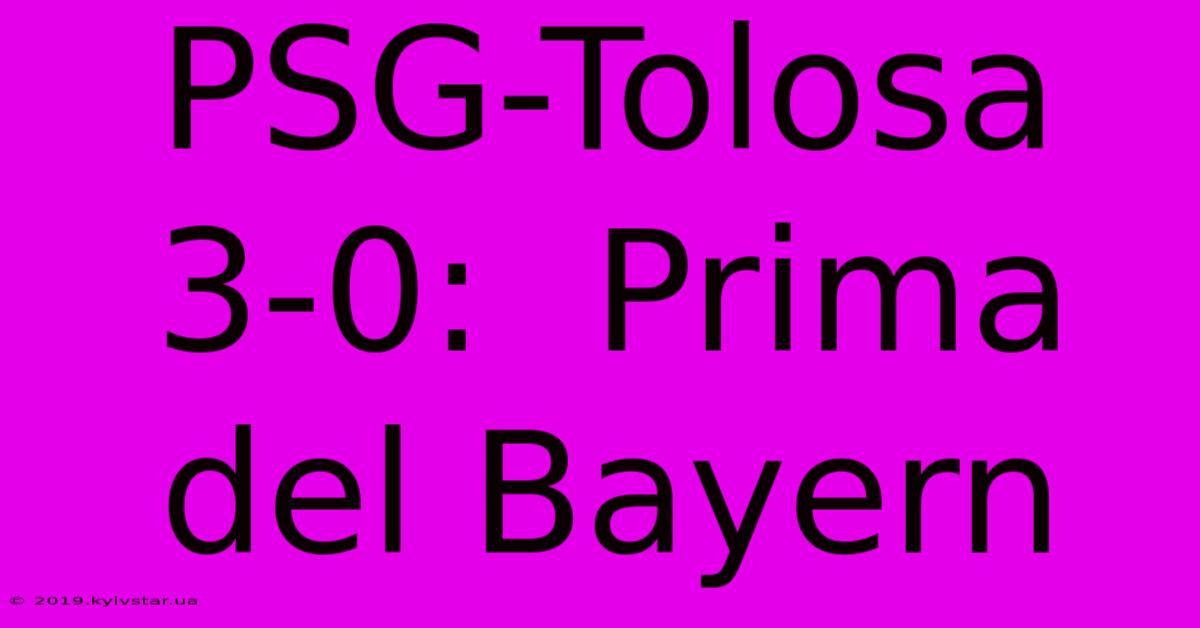 PSG-Tolosa 3-0:  Prima Del Bayern