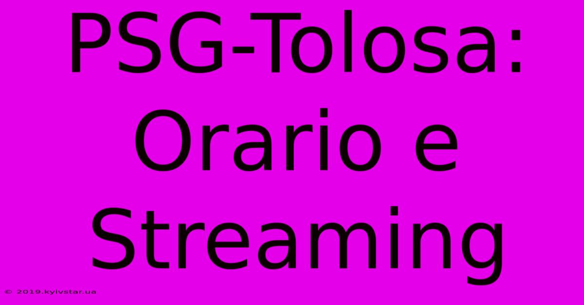 PSG-Tolosa: Orario E Streaming