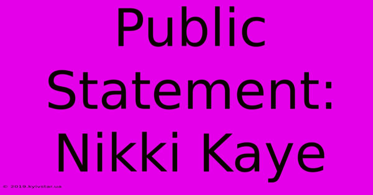 Public Statement: Nikki Kaye