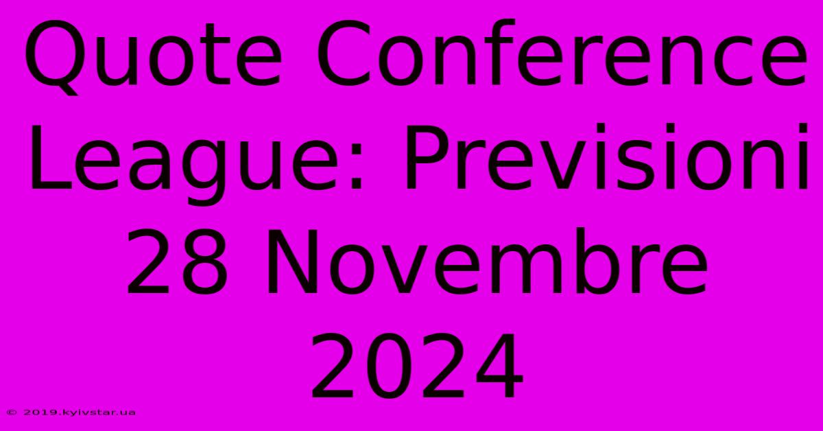 Quote Conference League: Previsioni 28 Novembre 2024