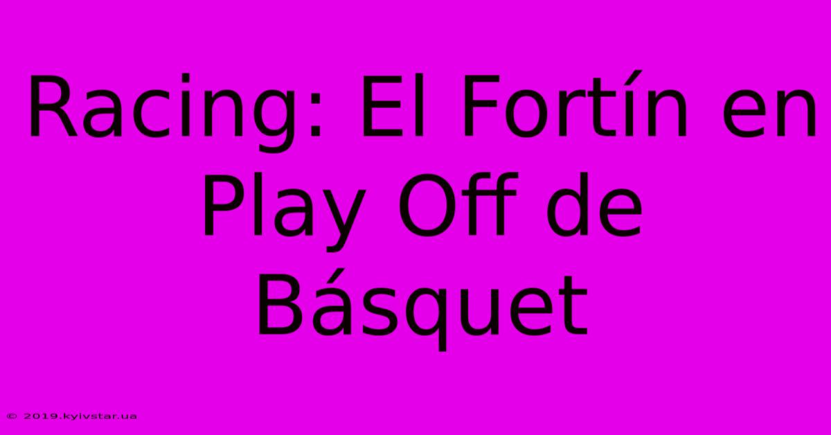 Racing: El Fortín En Play Off De Básquet