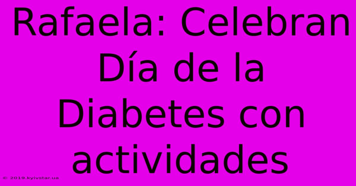 Rafaela: Celebran Día De La Diabetes Con Actividades 