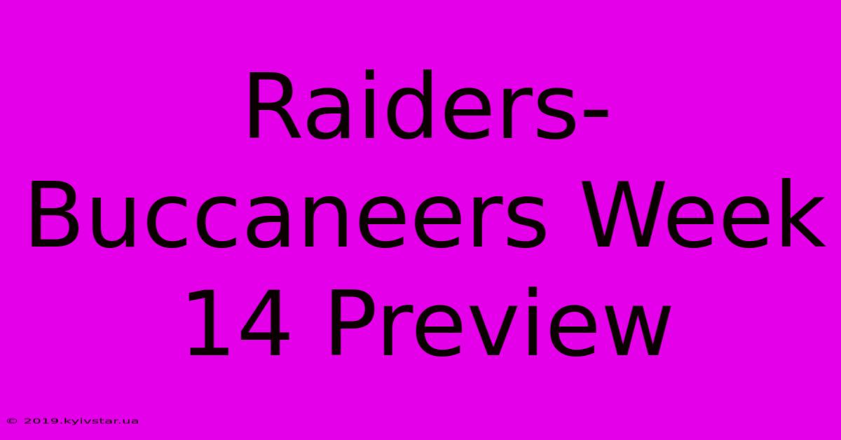 Raiders-Buccaneers Week 14 Preview