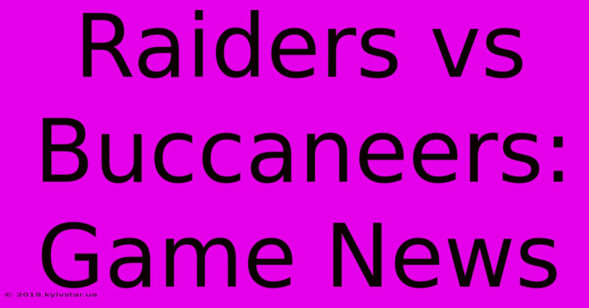 Raiders Vs Buccaneers: Game News