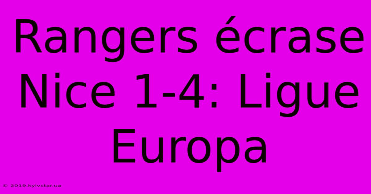 Rangers Écrase Nice 1-4: Ligue Europa