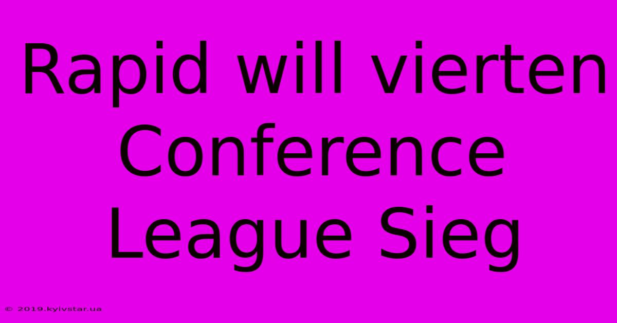 Rapid Will Vierten Conference League Sieg