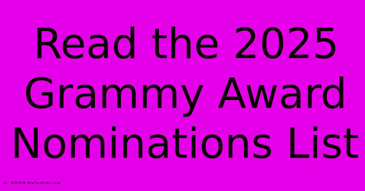 Read The 2025 Grammy Award Nominations List 