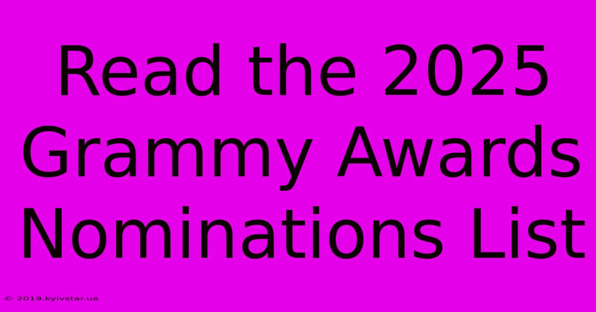 Read The 2025 Grammy Awards Nominations List 