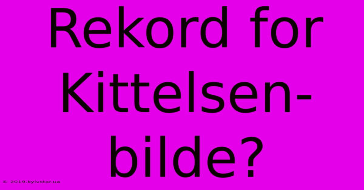 Rekord For Kittelsen-bilde?