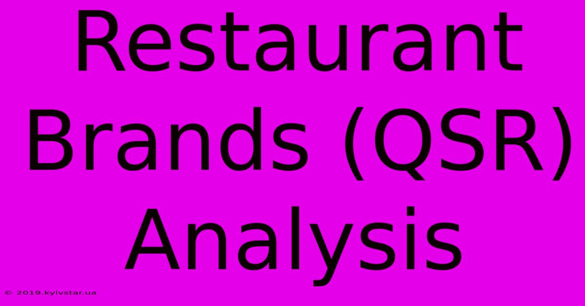 Restaurant Brands (QSR) Analysis