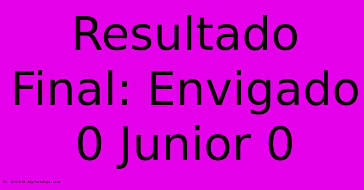 Resultado Final: Envigado 0 Junior 0