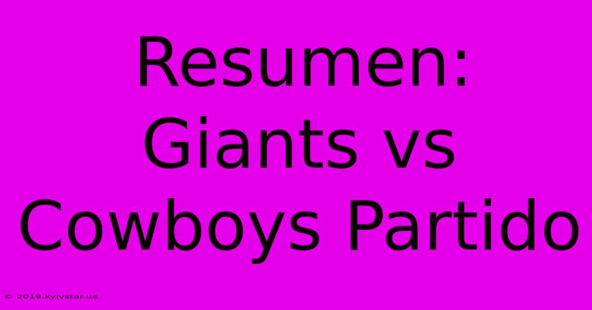 Resumen: Giants Vs Cowboys Partido