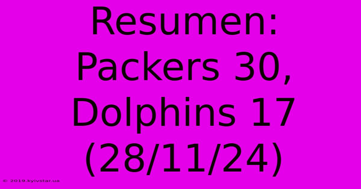 Resumen: Packers 30, Dolphins 17 (28/11/24)