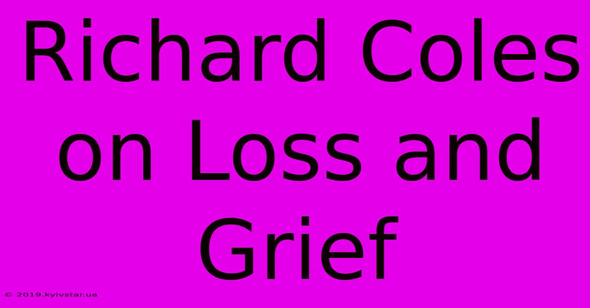 Richard Coles On Loss And Grief