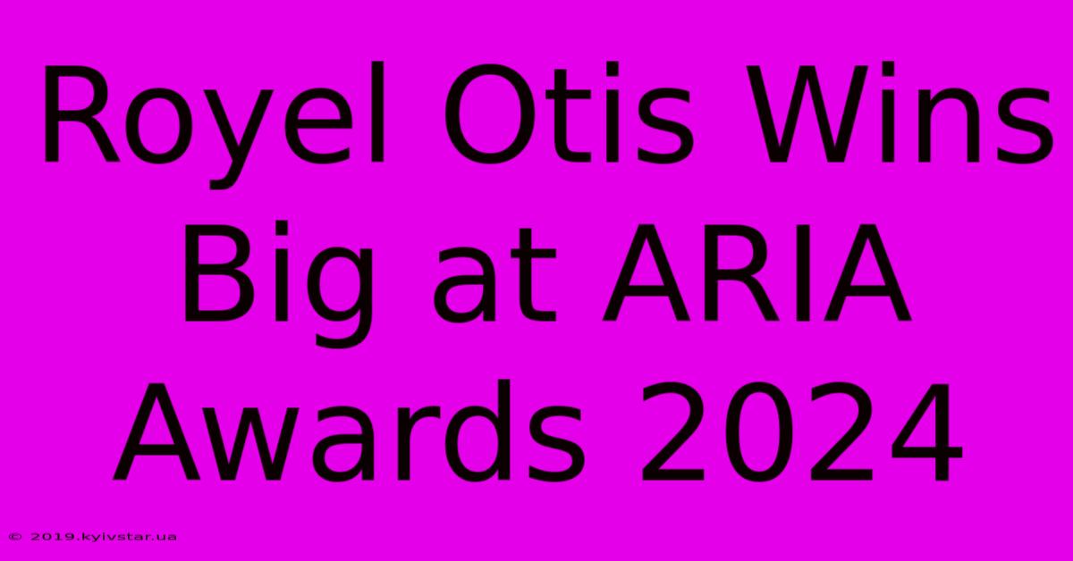 Royel Otis Wins Big At ARIA Awards 2024