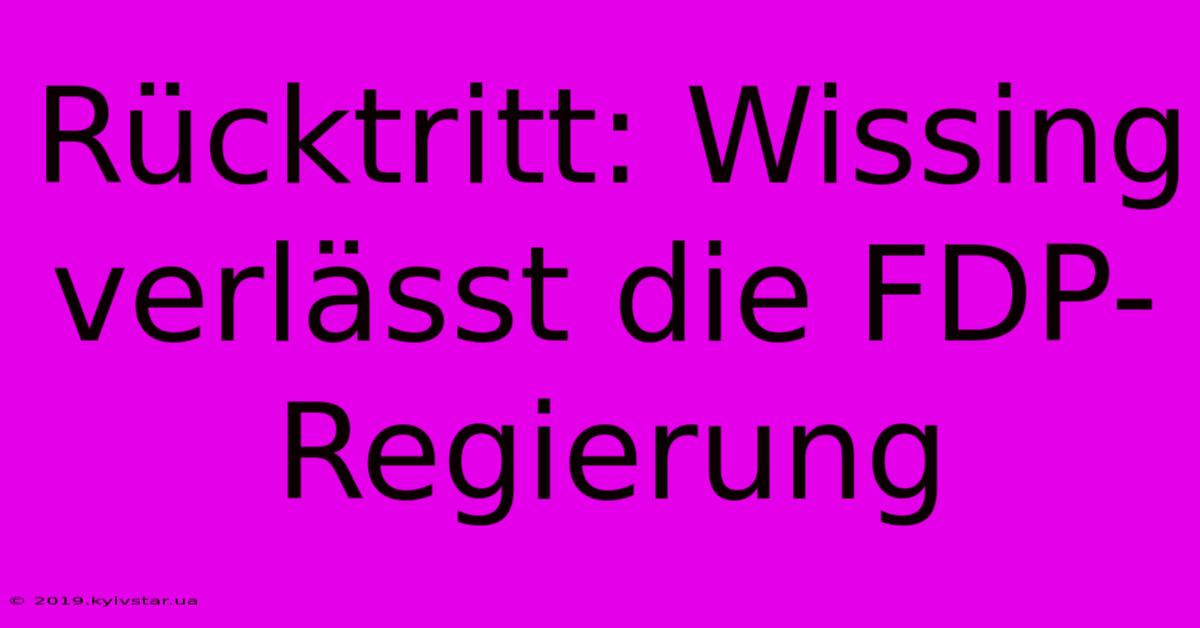 Rücktritt: Wissing Verlässt Die FDP-Regierung 