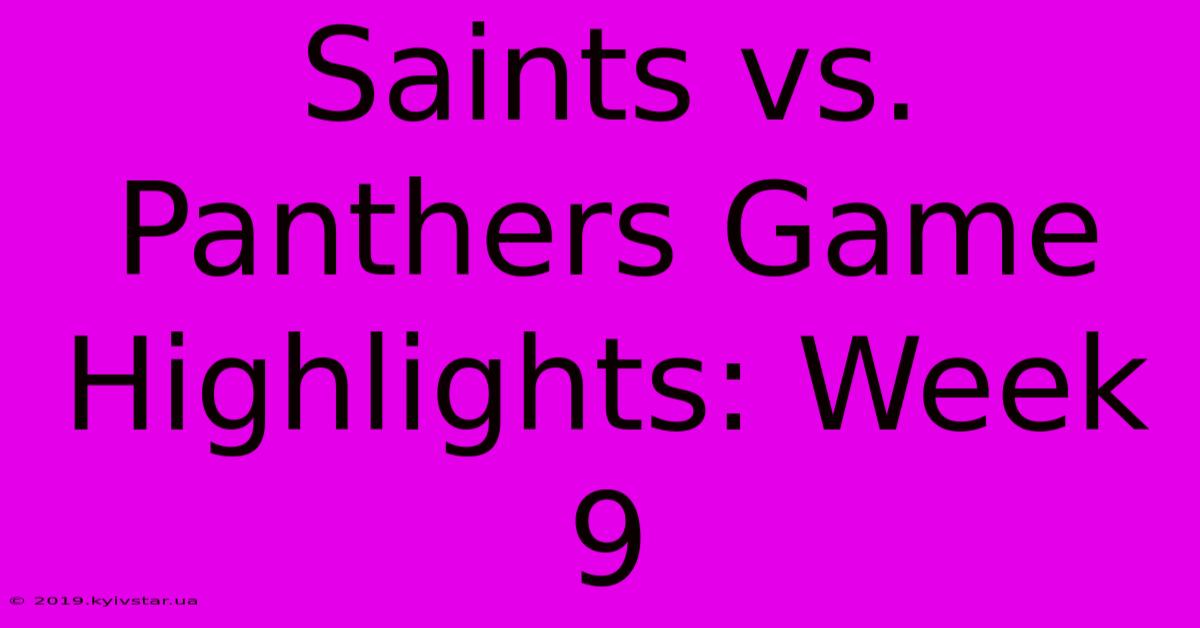 Saints Vs. Panthers Game Highlights: Week 9